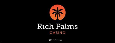 rich palms casino!